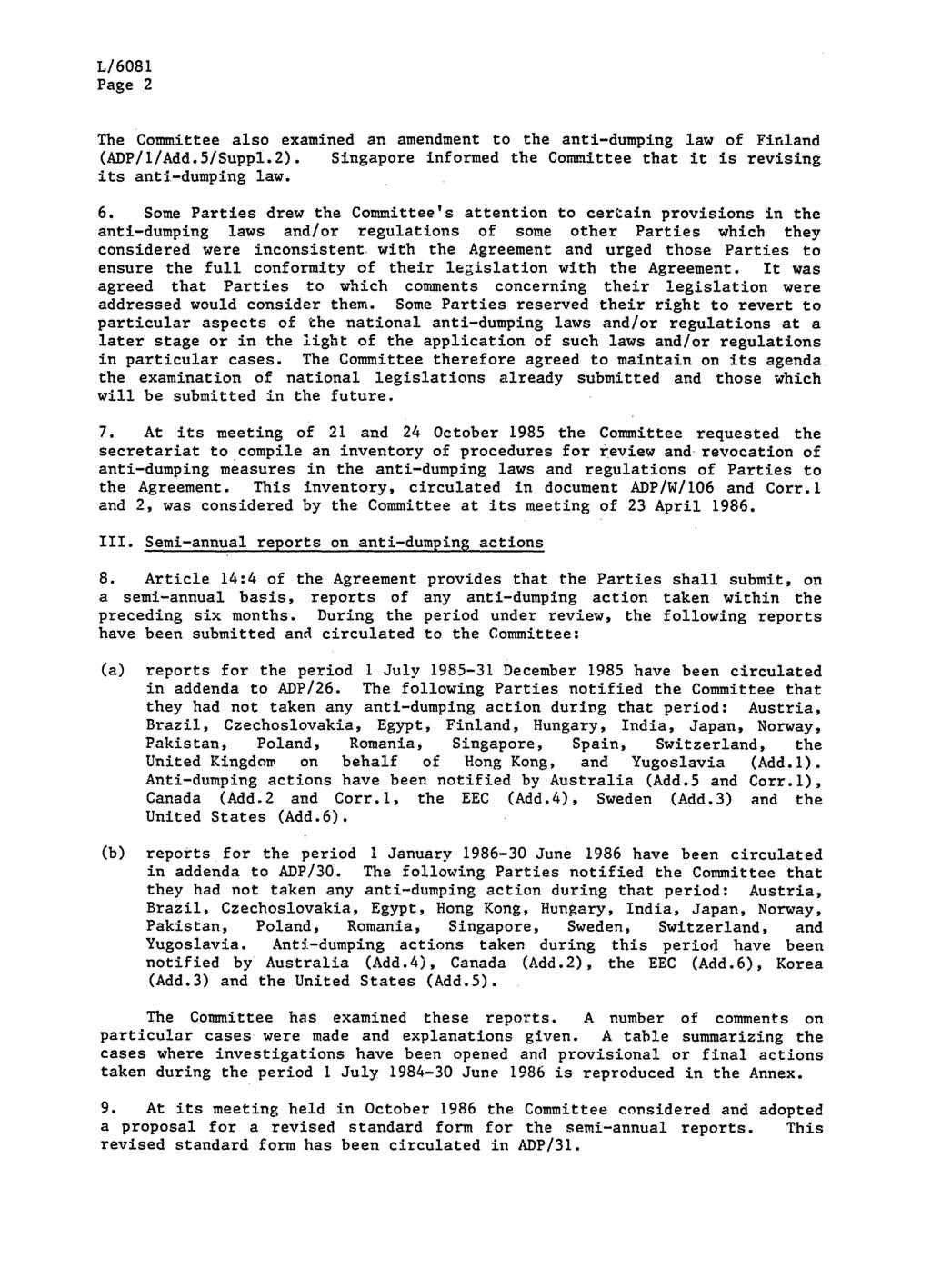 Page 2 The Committee also examined an amendment to the anti-dumping law of Finland (ADP/l/Add.5/Suppl.2). Singapore informed the Committee that it is revising its anti-dumping law. 6.