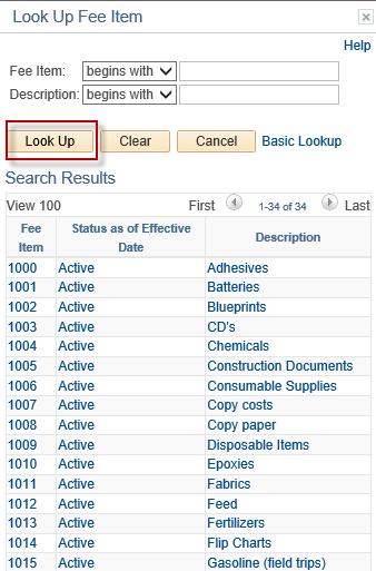 In the Fee Item field, use the Lookup to view all available fees. Some Fee Items will Require Further Information (7).
