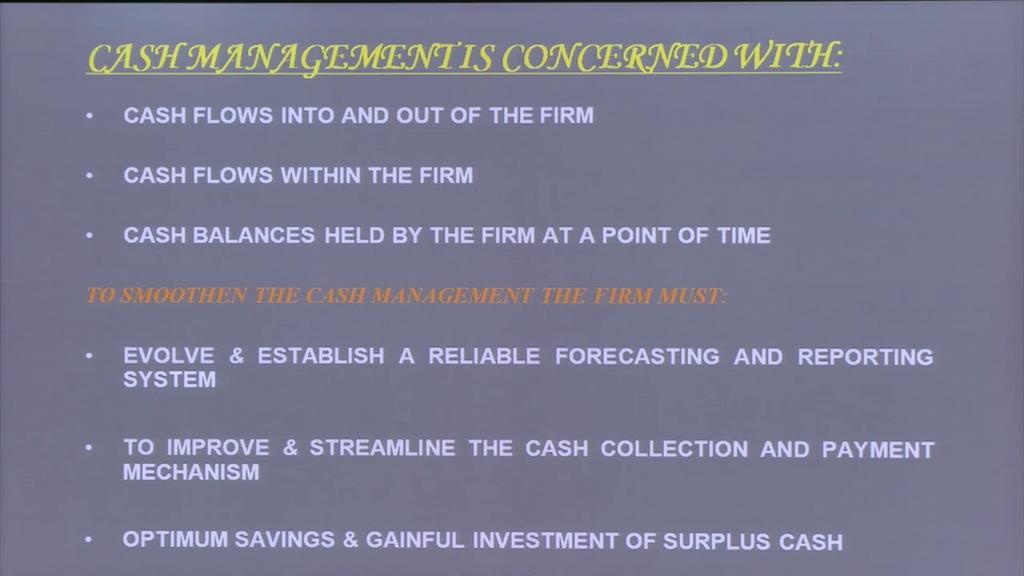 (Refer Slide Time: 06:56) Some important aspects of the cash management because as a true financial analysts you must be knowing the background of the cash management and then the need for preparing