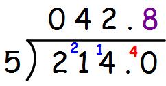 The bus shelter method Example 476 7 Division So, 476 7 = 68 Decimal answer Example 214 5 Set out the division in the same way, but write a decimal point and 0 in the next column of the number in the