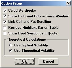 13.8 Option Setup for the Option Analysis Window To Open the Option Setup window: - Activate the Option Analysis Window - Right click on the gray portion of the window - Select Setup Option Page -