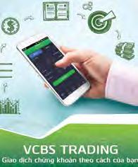Product diversification Besides its traditional products, VCBS is an Open-ended fund-certificate distributor of reliable Vietnam Fund management firms such as VCBS- TBF, Eastpring and VFM.