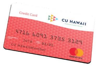 05 Go Platinum at CU Hawaii! Platinum MasterCard CU Hawaii s Platinum Mastercard brings you more possibilities with MyCard Rewards every time you use your card!