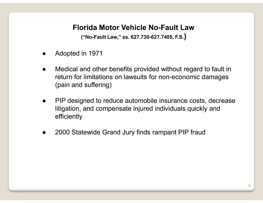 Florida Motor Vehicle No-Fault Law ("No-Fault Law," 55. 627.730-627.7405, F.S.