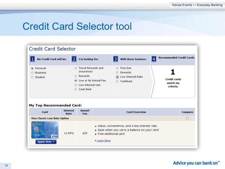 The online RBC Credit Card Selector tool takes you through the selection process and then lets you view specific card features to help you find the right card.