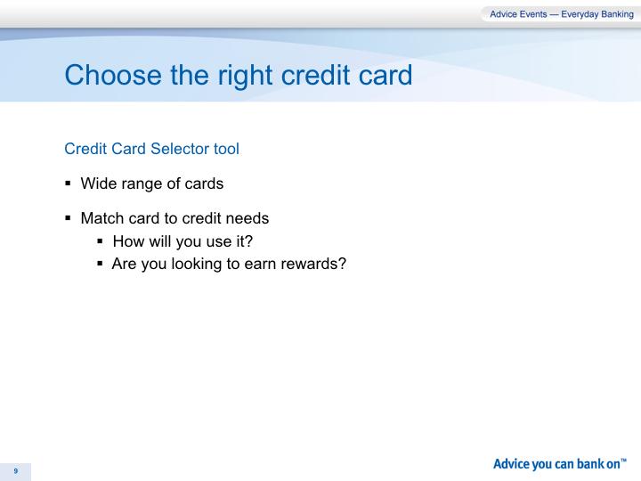 Your choice of credit card is another banking area that deserves some attention.