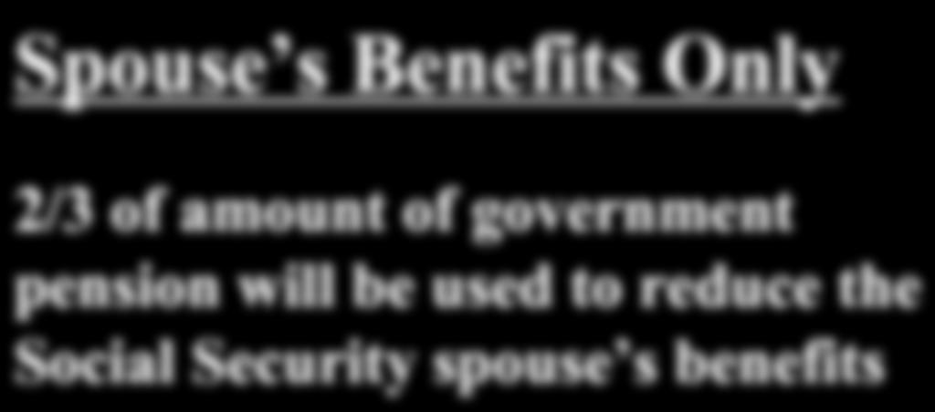 government pension 2/3 = $ 600 Social Security
