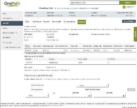 4.3.6 Claims In the Claims tab, you will be able to: View claims details of all open claims and completed claims for the Life Insured on the policy.