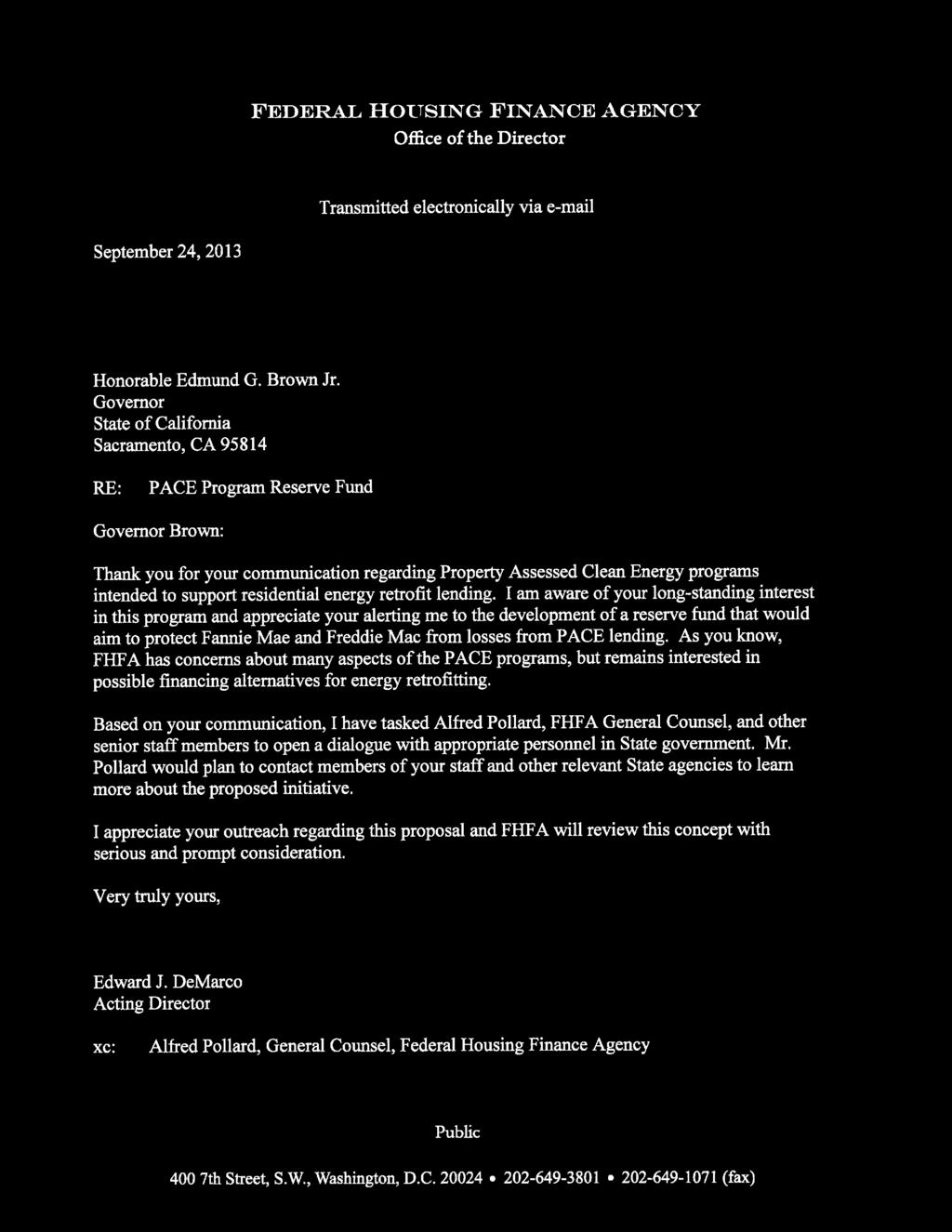 Attachment 2 - FHFA Letter to Governor Brown FEDERAL HOUSING FINANCE AGENCY Office of the Director Transmitted electronically via e-mail September Honorable Edmund G. Brown Jr.