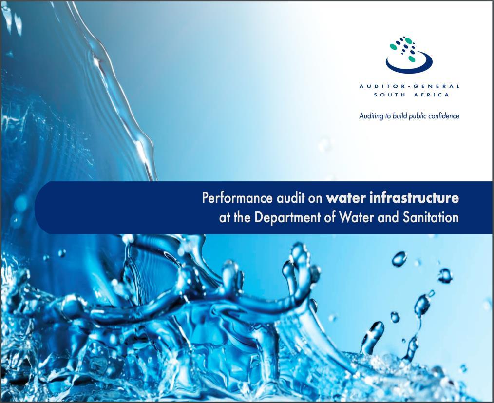 Performance audit report on Water infrastructure Focused on the planning, project management and implementation of projects in ten district municipalities in six