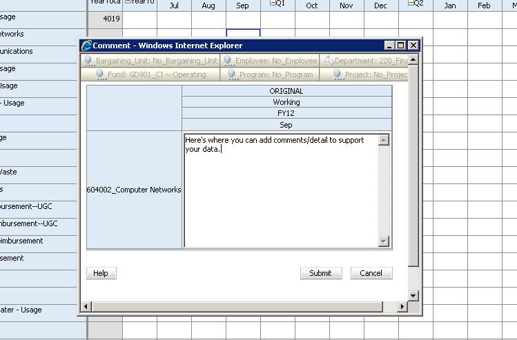 Entering Data Basics Comment Comments lets you add or view comments/details about the data in a specific cell or cells.