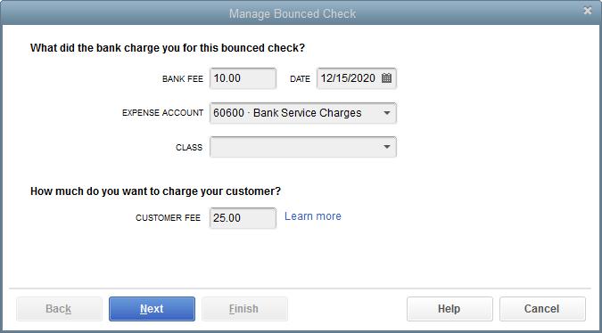 How to Handle a Customer Bounced Check 4. 5. Enter any bank fees charged by your bank for the NSF transaction.