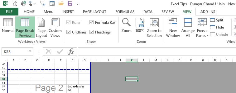 your worksheet. You may also want to see the page breaks when you are again editing the worksheet and many a time, the feature is not enabled.