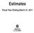 Estimates. Fiscal Year Ending March 31, 2011