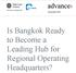 November Is Bangkok Ready to Become a Leading Hub for Regional Operating Headquarters?