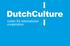 DutchCulture is the strategic advice agency for international cultural cooperation. enhancing activities worldwide