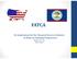 FATCA. Its Implications for the Financial Services Industry in Belize (A Banking Perspective) February 19, 2015 Aldo J. Salazar