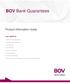 BOV Bank Guarantees. your guide to: General Product Information. Frequently Asked Questions. Your Checklist. Your Next Step. Important Information