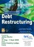 Debt Restructuring. Brit. Julian Roche. 31 Aug - 1 Sept Irene Country Lodge, Irene. Presented by: Date: Venue: A Two Day Programme