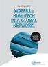 WAFERS HIGH-TECH IN A GLOBAL NETWORK.