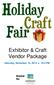 Exhibitor & Craft Vendor Package. Saturday, November 16, PM. Hosted by: