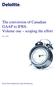 The conversion of Canadian GAAP to IFRS: Volume one scoping the effort. May 2007