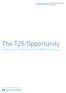 The T2S Opportunity. Unlocking the hidden benefits of TARGET2-Securities. Analysis commissioned to and conducted by