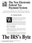 The IRS s Byte. The New Electronic Federal Tax Payment System. By Channing Hayden. 32 Construction Dimensions r March 1997