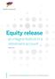 Equity release. - an integral feature in a retirement account. Whitepaper. An examination of how equity release will be used in retirement planning