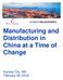 Manufacturing and Distribution in China at a Time of Change