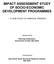 IMPACT ASSESSMENT STUDY OF SOCIO-ECONOMIC DEVELOPMENT PROGRAMMES