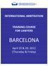 INTERNATIONAL ARBITRATION TRAINING COURSE FOR LAWYERS