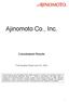 Ajinomoto Co., Inc. Consolidated Results. First Quarter Ended June 30, 2009
