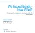 We Issued Bonds - Now What?