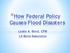 *How Federal Policy. Causes Flood Disasters. Leslie A. Bond, CFM LA Bond Associates