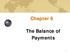 Chapter 6. The Balance of Payments
