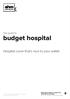 budget hospital Hospital cover that s nice to your wallet. Your guide to