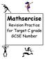Mathsercise. Revision Practice for Target C grade GCSE Number