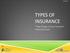 TYPES OF INSURANCE. Take Charge of Your Finances Advanced Level G1