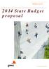 Highlights on the 2014 State Budget proposal State Budget proposal
