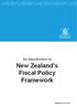 An Introduction to. New Zealand s Fiscal Policy Framework