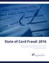 State of Card Fraud: What you need to know about the State of Fraud in 2016 and its impact on consumers, retailers, and financial institutions