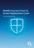 Mobile Insurance from ø Screen Replacement Cover. What you need to know