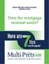 Renew with your FIND current economic position in mind. Time for mortgage renewal soon?