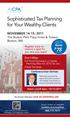 Sophisticated Tax Planning for Your Wealthy Clients