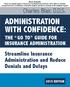 ADMINISTRATION WITH CONFIDENCE: THE GO TO GUIDE FOR INSURANCE ADMINISTRATION