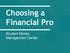 Choosing a Financial Pro. Student Money Management Center