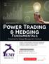 Develop a solid foundation in both power trading and hedging and understand the instruments, tools and techniques available to energy traders.