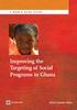 A WORLD BANK STUDY. Improving the Targeting of Social Programs in Ghana. Edited by Quentin Wodon