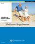 Medicare Supplement. Medicare Supplement. Companion Life Insurance Company TEXAS. CompanionLife.com A LIFETIME OF COMMITMENT